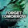 Forget tomorrow 711024