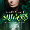 Sauvages tome 3 le chant du loup over book